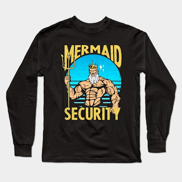 mermaid security - funny merman and mermaid dad Long Sleeve T-Shirt by savage land 